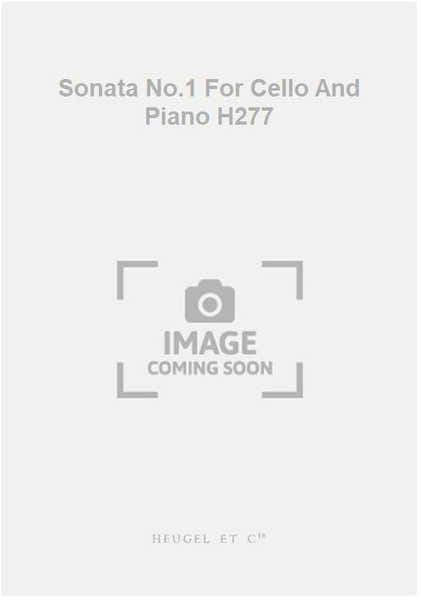 Sonata No.1 For Cello And Piano H277