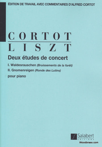 LISZT F. - DEUX ETUDES DE CONCERT (CORTOT) - PIANO