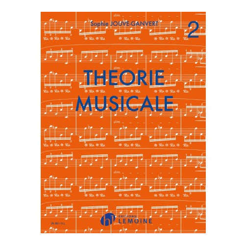 JOUVE-ganvert Sophie - Théorie Musicale Vol.2