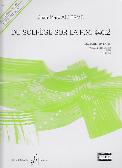 Billaudot Du Solfège Sur La FM 440.2 Élève - Allerme