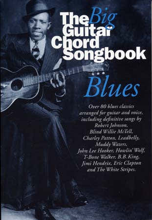 BIG GUITAR CHORD SONGBOOK BLUES