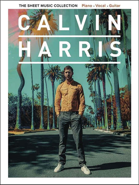Calvin Harris - The Sheet Music Collection - PVG