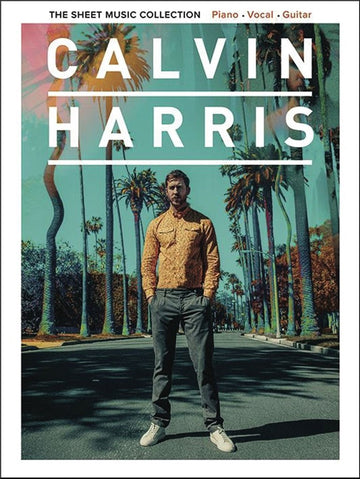Calvin Harris - The Sheet Music Collection - PVG
