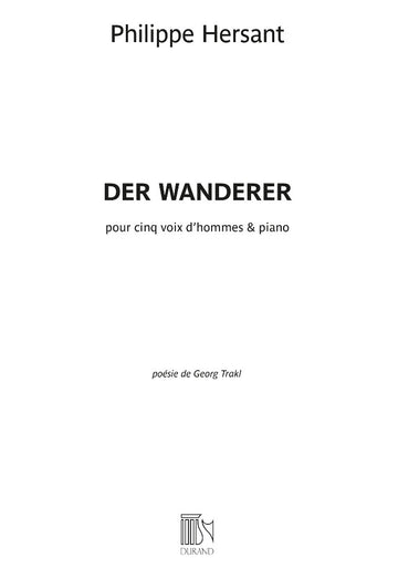 Hersant Philippe - Der Wanderer - Cinco vozes masculinas e piano