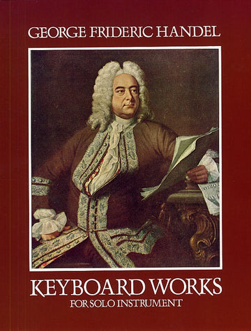 G.F. Handel Keyboard Works For Solo Instruments - Piano Solo