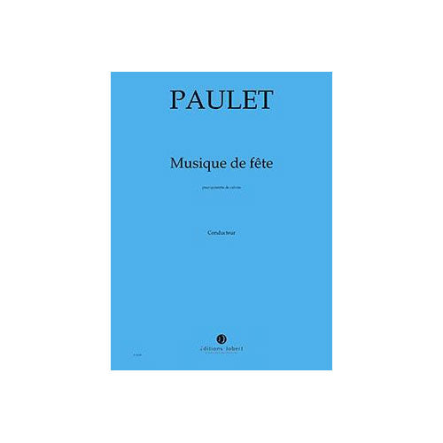 Jobert Paulet - Musique De Fête - Quintette De Cuivres