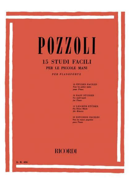 POZZOLI E. - 15 STUDI FACILI PER LE PICCOLE MANI - PIANO