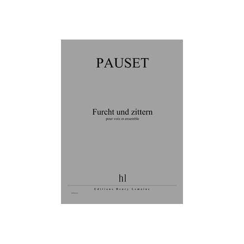 Pauset - Furcht Und Zittern - Voix et Ensemble