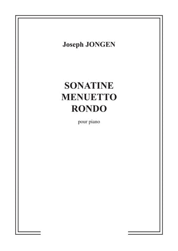 JONGEN - SONATINE MENUETTO ET RONDO - PIANO
