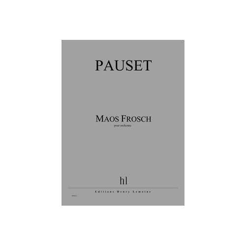 Pauset - Maos Frosch- Orchestre