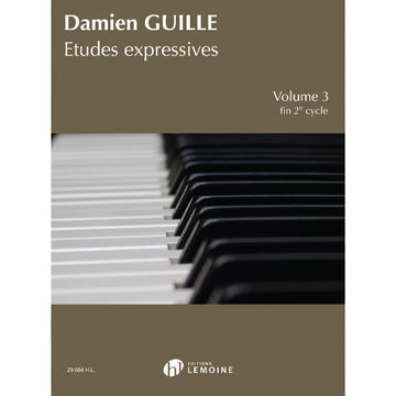 GUILLE - ÉTUDES EXPRESSIVES FIN 2ÈME CYCLE VOL.3 - PIANO