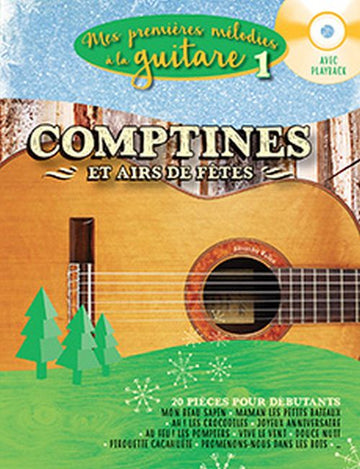 Mes Premieres Melodies A La Guitare Vol.1 - Comptines et Airs De Fetes + CD
