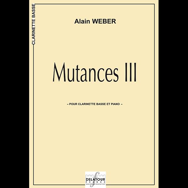 Editions Delatour France Weber Alain - Mutances III - Clarinette Basse & Piano