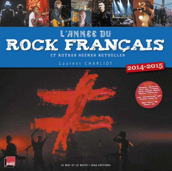 Charliot Laurent - L'annee Du Rock Français 2014-2015
