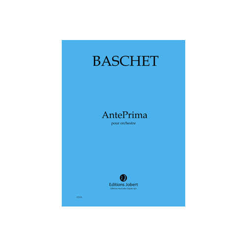 Baschet - Ante Prima - Orchestre