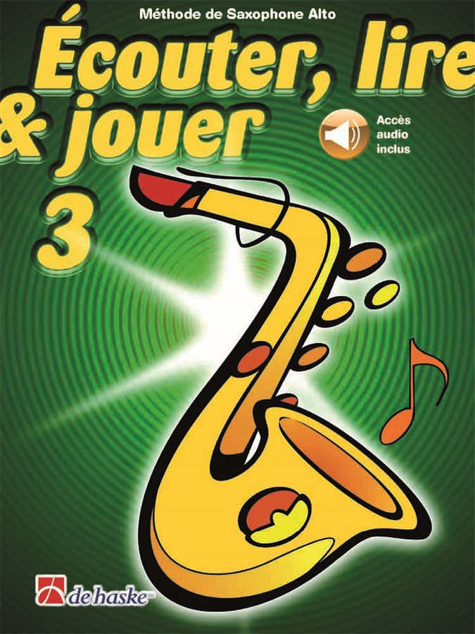 Écouter Lire Et Jouer Vol.3 Saxofone Alto