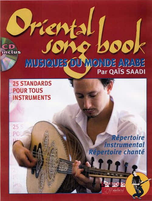 QAIS SAADI - ORIENTAL SONGBOOK - MUSIQUES DU MONDE ARABE