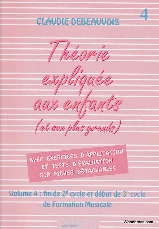 Debeauvois Claudie - Théorie Expliquée Aux Enfants Vol. 4
