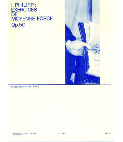 Philipp I. - Exercices De Moyenne Force Op. 50 - Piano