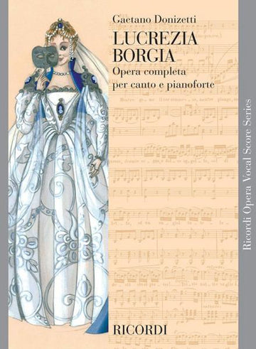 DONIZETTI G. - LUCREZIA BORGIA - CHANT ET PIANO