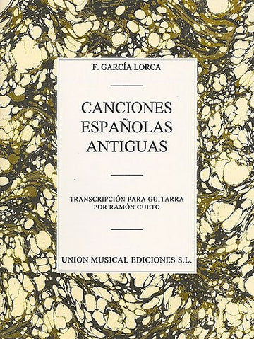 FEDERICO GARCIA LORCA - CANCIONES ESPANOLAS ANTIGUAS - GUITAR