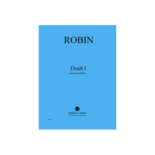 Robin - Draft I - Accordéon