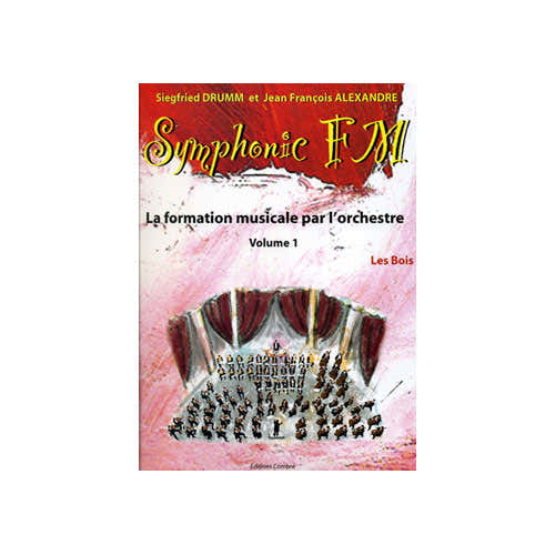 ALEXANDRE J.-F. / DRUMM S. - SYMPHONIC FM VOL.1 Aluno - Madeiras