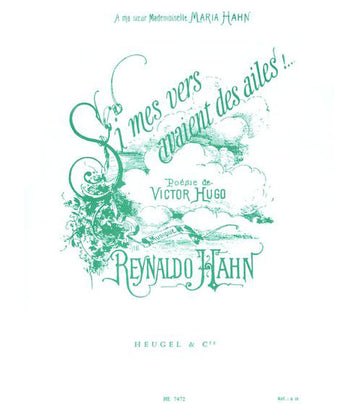 HAHN R. - SI MES VERS AVAIENT DES AILES - VOIX MOYENNE ET PIANO