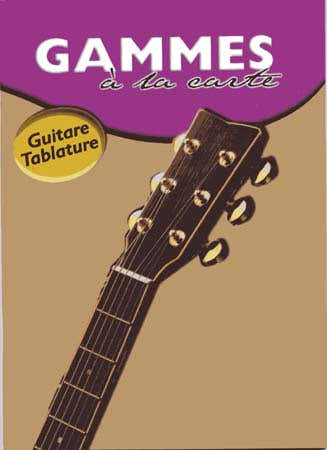A La Carte Gammes Guitare Tab - Joe Bennett