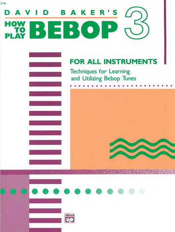 Baker David - Como tocar bebop Volume 3 - Todos os instrumentos