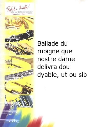 Joubert C.H. - Ballade Du Moigne Que Nostre Dame Delivra Dou Dyable - Tuba Ou Euphonium & Piano