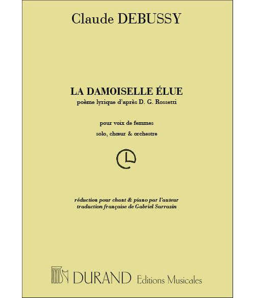 DEBUSSY C. - DAMOISELLE ELUE - CHANT ET PIANO