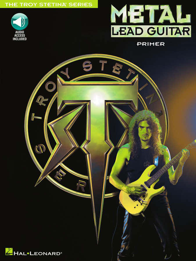 Stetina Troy - Metal Lead Guitar Primer+ Audio En Ligne - Guitar Tab