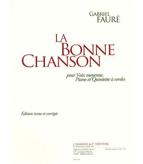 FAURE G. - LA BONNE CHANSON - VOIX MOYENNE PIANO ET QUINTETTE A CORDES - CONDUCTEUR & PARTIES