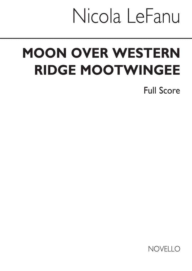 Lefanu Nicola - Lefanu - Moon Over Western / Ridge Mootwingee - Score