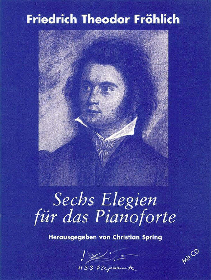 Frohlich Theodor - 6 Elegien Fur Das Pianoforte + CD - Piano