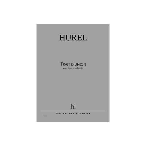 Hurel - Trait D'union - Violon et Violoncelle