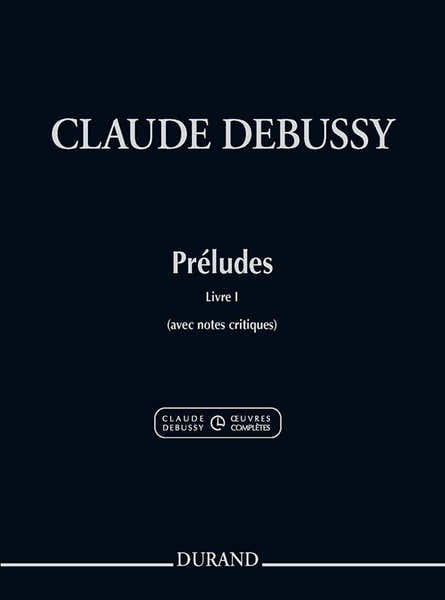 Debussy Claude - Preludes Livre 1 - Piano (nouvelle Edition)