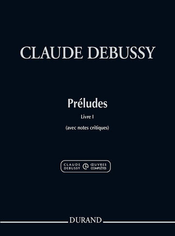 Debussy Claude - Preludes Livre 1 - Piano (nouvelle Edition)