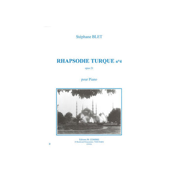 Blet Stephane - Rhapsodie Turque N°4 Op.20 - Piano