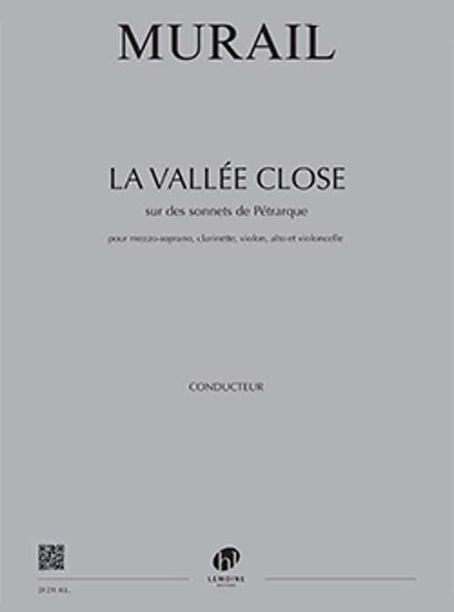 Murail - La Vallée Close Po+Pies - Mezzo-Soprano Clarinette Violon Alto Et Violoncelle