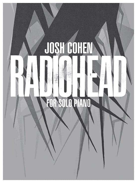 Josh Cohen - Radiohead For Solo Piano