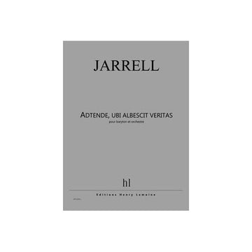 Jarrell - Adtende Ubi Albescet Veritas - Baryton Et Orchestre